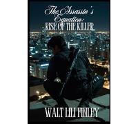 The Assassin's Equation: Rise of The Killer: Killing for The Cartel (Retribution’s Bloody Embrace)