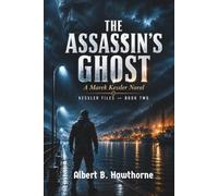 The Assassin's Ghost: A Marek Kessler Novel (Kessler Files)