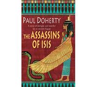 The Assassins of Isis (Amerotke Mysteries, Book 5): A gripping mystery of Ancient Egypt