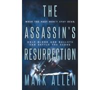 The Assassin's Resurrection: An Action Adventure Thriller: 3
