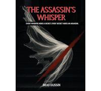 The Assassin's Whisper: Every Whisper Hides a Secret, Every Secret Hides an Assassin
