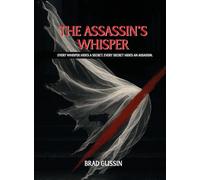 The Assassin's Whisper: Every Whisper Hides a Secret, Every Secret Hides an Assassin