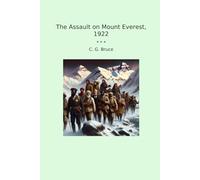 The Assault on Mount Everest, 1922 (Classic Books)