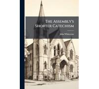 The Assembly's Shorter Catechism
