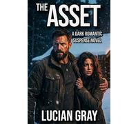 The Asset: A Dark Romantic Suspense Novel (Project Dollhouse)