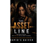 The Asset Line: A Dark Mafia Military Love Triangle Novel: 2 (Cartel Confessions: A Cross-Border Love Triangle Romantic Suspense Series)