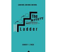 The Assets Ladder: Learn More. Earn More. Own More.