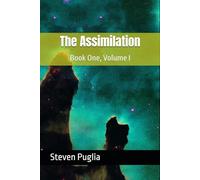The Assimilation: Book One, Volume I