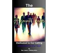 The Associate Leader: Dedicated to Our Calling. Dedicated to Our God.