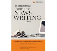 The Associated Press Guide to News Writing, 4th Edition