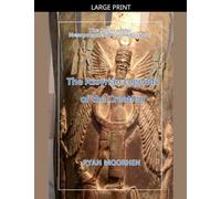 The Assyrian Legends of the Creation: The sagas of the Mesopotamian Record Keepers: 2 (Forbidden Files)