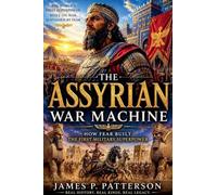 The Assyrian War Machine: 12 (Forgotten Thrones History Collection)