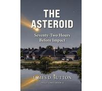 The Asteroid: Seventy-Two Hours Before Impact (Fault Lines)