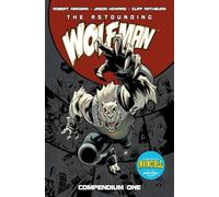 The Astounding Wolf-Man Compendium Vol. 1 (Invincible) – Image Comics