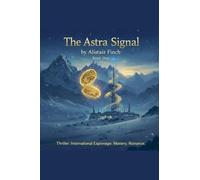 The Astra Signal (Book One)