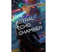 THE ASTRAL ECHO CHAMBER