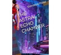 THE ASTRAL ECHO CHAMBER