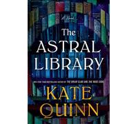 The Astral Library: A new fantastical adventure novel from the #1 bestselling author; A NEW YORK TIMES BESTSELLER