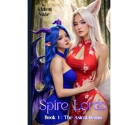 The Astral Realm: Book 1 of Spire Lords