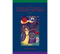 The Astrological and Numerological Keys to The Secret Doctrine Vol.1 (1)