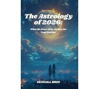 The Astrology of 2026:: What the Stars Have Written for Your Destiny.