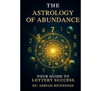 The Astrology Of Abundance: Your Guide to Lottery Success