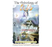 The Astrology of Eris: Pluto's Higher Octave, Our New Diversity Consciousness (The Astrology of the Dwarf Planets)