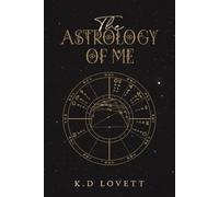 The Astrology of ME: A Memoir of Spiritual Awakening, Generational Patterns, and Purpose Revealed Through Astrology