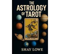 The Astrology of Tarot
