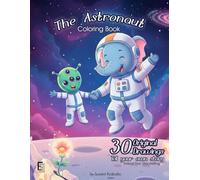 The Astronaut: Coloring Book for Kids: 30 Original Space Drawings and Interactive Captain's Log for Storytelling (Screenly Spark (english edition))