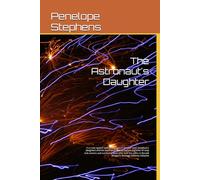 The Astronaut's Daughter: It's a race against time as a Houston stripper (and astronaut's daughter) and her boyfriend seek to capture the killer of ... Ronald Reagan's Strategic Defense Initiative