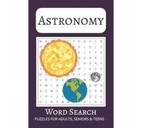 The Astronomy Word Search Book Vol #9: Word Search Book with Comfortable and Readable Print about Astronomy Terms, Subjects, Science and More | 50+ ... for Vacations, Holidays and Free Times