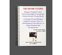 The ASVAB Tutor's Bilingual English/French Word Knowledge & Paragraph Comprehension Study Guide: Le Guide D'Étude Bilingue Anglais/Français du Tuteur ... Des Mots et La Compréhension des Paragraphes
