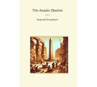 The Aswân Obelisk (Classic Books)