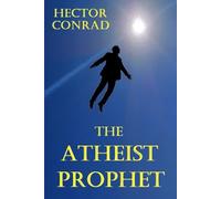 The Atheist Prophet (The Third Testament)