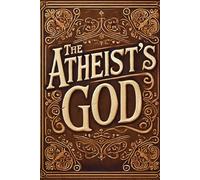 The Atheist's God