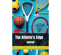 The Athlete’s Edge:: Daily Mindset, Growth, and Skill Reflections