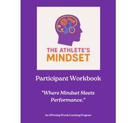 The Athlete's Mindset: Participant Workbook