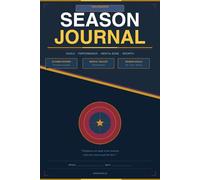 The Athlete's Season Journal: A Complete Season Planner and Reflection Guide for Teen Athletes - Goal Setting, Game Day Entries, Mental Performance Tools, and End-of-Season Review For All Sports
