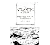 The Atlantic Monthly: A Magazine Of Literature, Art, And Politics Vol. V, May, 1860, No. XXXI