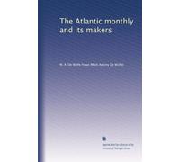 The Atlantic monthly and its makers
