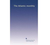 The Atlantic monthly: Volume 13