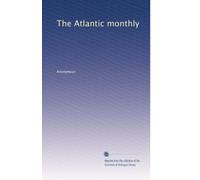 The Atlantic monthly: Volume 46