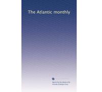 The Atlantic monthly: Volume 74