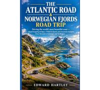 The Atlantic Road & Norwegian Fjords Road Trip: Driving the world's most beautiful coast - island-hopping bridges, UNESCO fjords and mountain hairpins, from Ålesund to Geiranger and Trollstigen