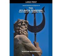 The Atlantis Diaspora: Survivors of the Drowned World: 8 (Ancient Civilizations and Mysteries)