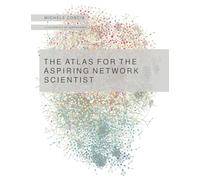 The Atlas for the Aspiring Network Scientist