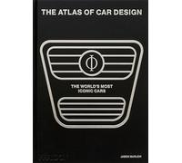 The Atlas of Car Design: The World's Most Iconic Cars: Onyx Edition