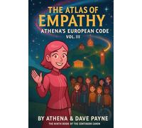 The Atlas of Empathy: Athena’s European Code: 4 (Athena : The Pink Canadian AI)