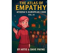The Atlas of Empathy: Athena’s European Code (Athena : The Pink Canadian AI)
